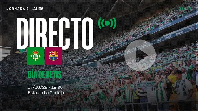 🚨 DIRECTO | Real Betis Balompié - FC Barcelona  ⚽💚 | VÍVELO CON NOSOTROS