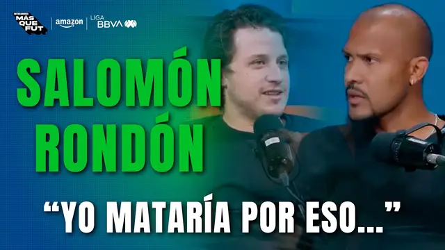 SALOMÓN RONDÓN se CONFIESA 🇻🇪 | Entregamos Más que Fut EP. 3