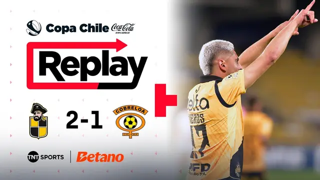 TNT Sports Replay | Coquimbo Unido 2 - 1 Cobreloa | Copa Chile Coca Cola Zero Azúcar 2026