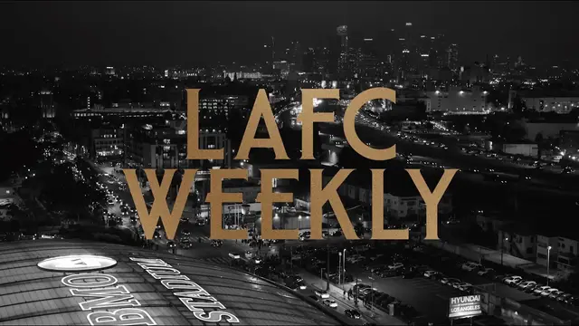 LAFC Weekly | Episode 25 | 2026