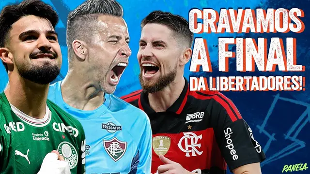 FLAMENGO X FLUMINENSE OU PALMEIRAS? A FINAL DA LIBERTADORES SERÁ BRASILEIRA? | PANELA SPORTV