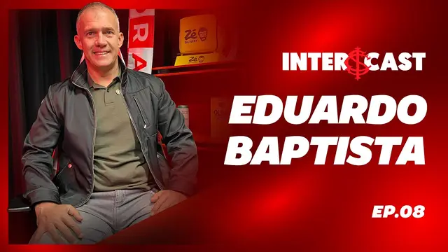 InterCast 08 - Eduardo Baptista