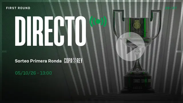 🚨 DIRECTO | Sorteo de la Primera Ronda de la Copa del Rey ⚽🏆💚 | VÍVELO CON NOSOTROS