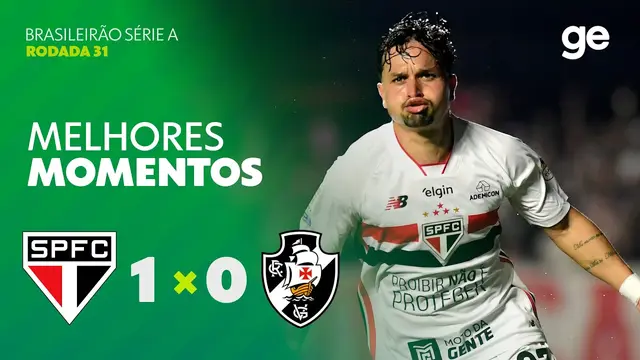 SÃO PAULO 1 x 0 VASCO | MELHORES MOMENTOS | 31ª RODADA | BRASILEIRÃO 2026 | ge.globo