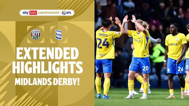 MIDLANDS DERBY! | West Brom v Birmingham City extended highlights