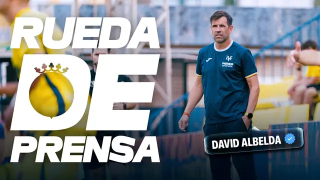 JAÉN-VILLARREAL B | RUEDA DE PRENSA ALBELDA | PRIMERA RFEF
