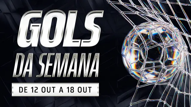 GOLS DA SEMANA | TODAS AS CATEGORIAS | 12 A 18 DE OUTUBRO