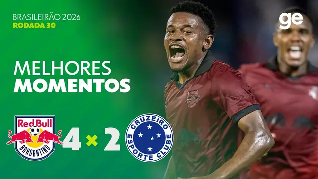 BRAGANTINO 4 X 2 CRUZEIRO | MELHORES MOMENTOS | 30ª RODADA BRASILEIRÃO 2026 | ge.globo
