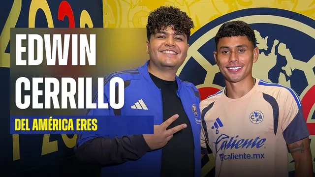 DEL AMÉRICA ERES con EDWIN CERRILLO | "Estar en el América es un sueño hecho realidad, una locura"