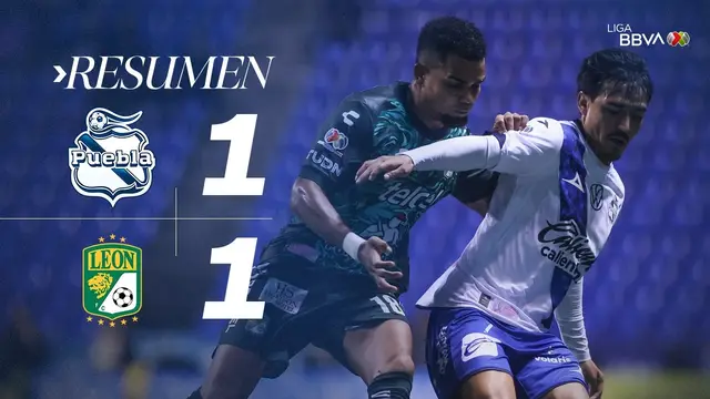 PUEBLA 1-1 LEÓN J11 AP26 | ¡Empate sobre el final de parte de la Franja!