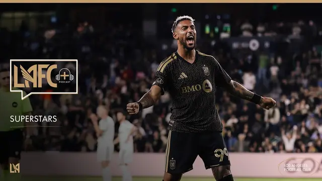 LAFC+ Episode 116 - Superstars