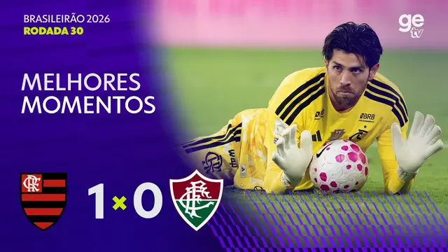 FLAMENGO 1 X 0 FLUMINENSE | MELHORES MOMENTOS | 30ª RODADA BRASILEIRÃO 2026 | ge tv