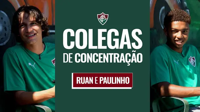 COLEGAS DE CONCENTRAÇÃO - RUAN E PAULINHO