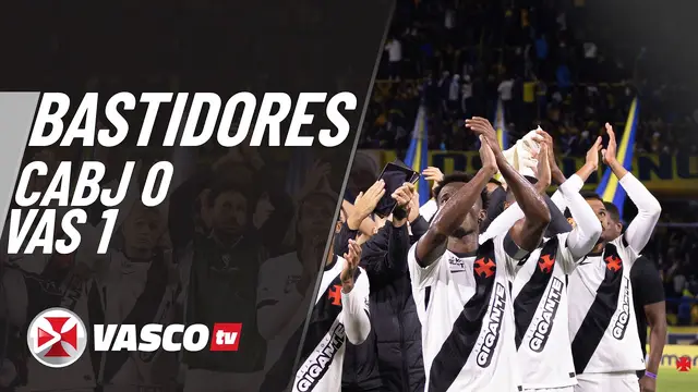 BASTIDORES | BOCA JUNIORS 0 X 1 VASCO | VASCOTV