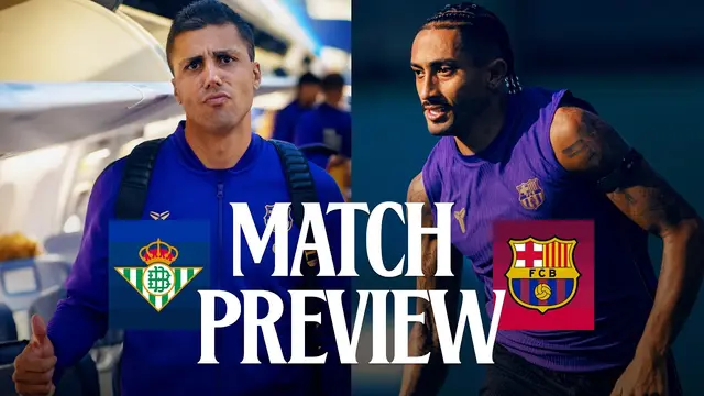 🔥 MATCH PREVIEW: BETIS vs FC BARCELONA🔥 | LA LIGA 2026/27