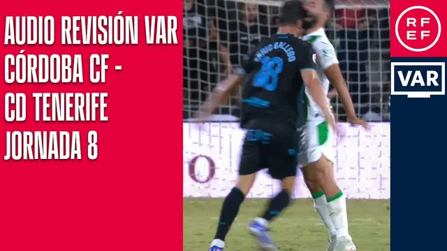 AUDIO REVISIÓN VAR | Segunda División | Jornada 8 | Córdoba CF - CD Tenerife | Minuto 27