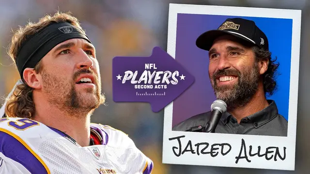 Hall of Fame DE Jared Allen | NFL Players: Second Acts Podcast