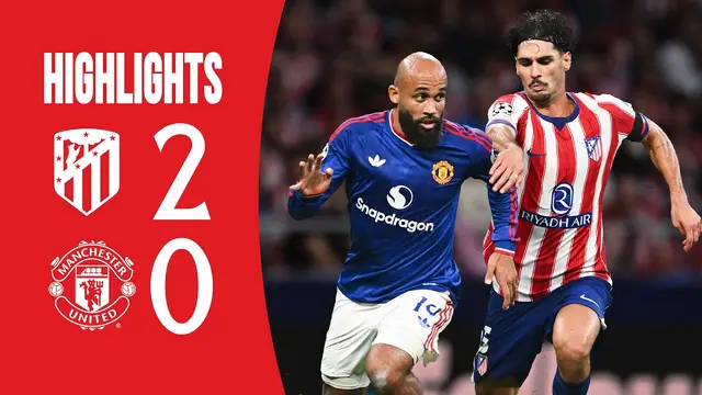 Atletico de Madrid 2-0 Man Utd | Highlights