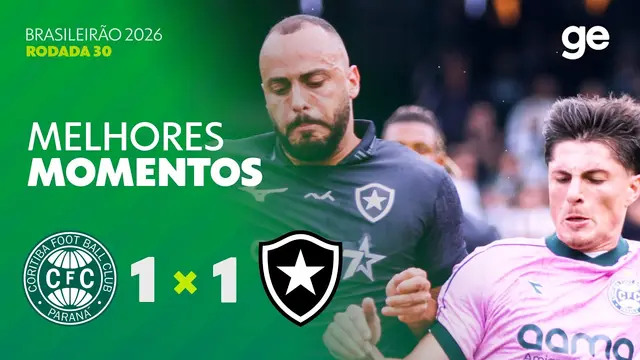 CORITIBA 1 X 1 BOTAFOGO | MELHORES MOMENTOS | 30ª RODADA BRASILEIRÃO 2026 | ge.globo