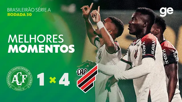 CHAPECOENSE 1 X 4 ATHLETICO-PR | MELHORES MOMENTOS | 30ª RODADA | BRASILEIRÃO 2026 | ge.globo