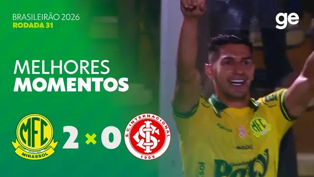 MIRASSOL 2 X 0 INTERNACIONAL | MELHORES MOMENTOS | 31ª RODADA BRASILEIRÃO 2026 | ge.globo