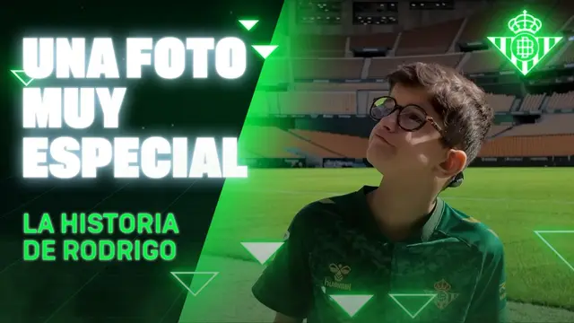 La historia de RODRIGO y una foto muy especial para él 📸💚 | Real BETIS Balompié