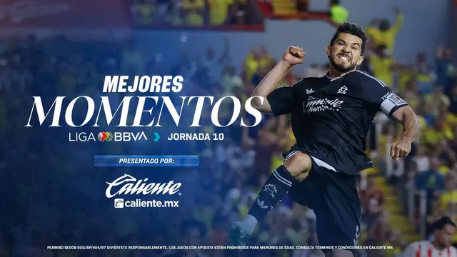Los MEJORES MOMENTOS de la Jornada 10. Presentados por @CalientemxTV
