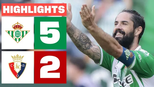 REAL BETIS 5 - 2 CA OSASUNA | RESUMEN LALIGA EA SPORTS