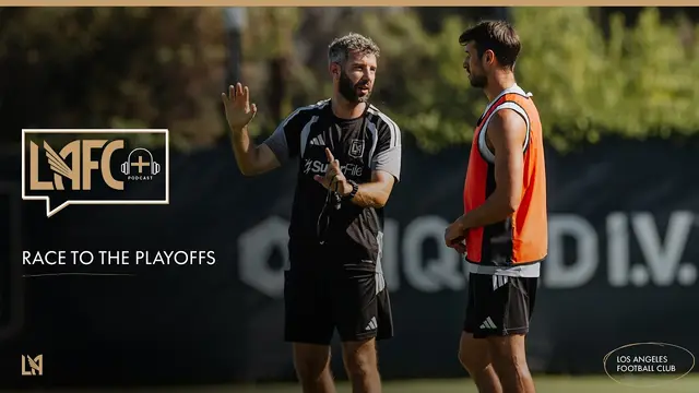 LAFC+ Episode 115 - Race To The Playoffs