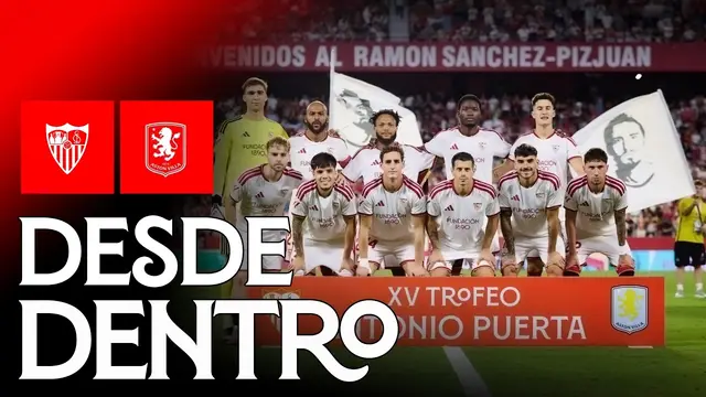 Noche de homenajes y recuerdos: el Sevilla FC - Aston Villla, XV Trofeo Antonio Puerta, desde dentro