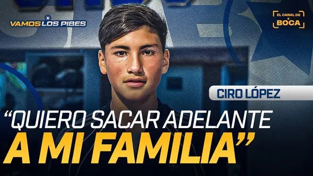 Quiere ser el GOLEADOR de BOCA para SALVAR a su FAMILIA | CIRO LÓPEZ en VAMOS LOS PIBES